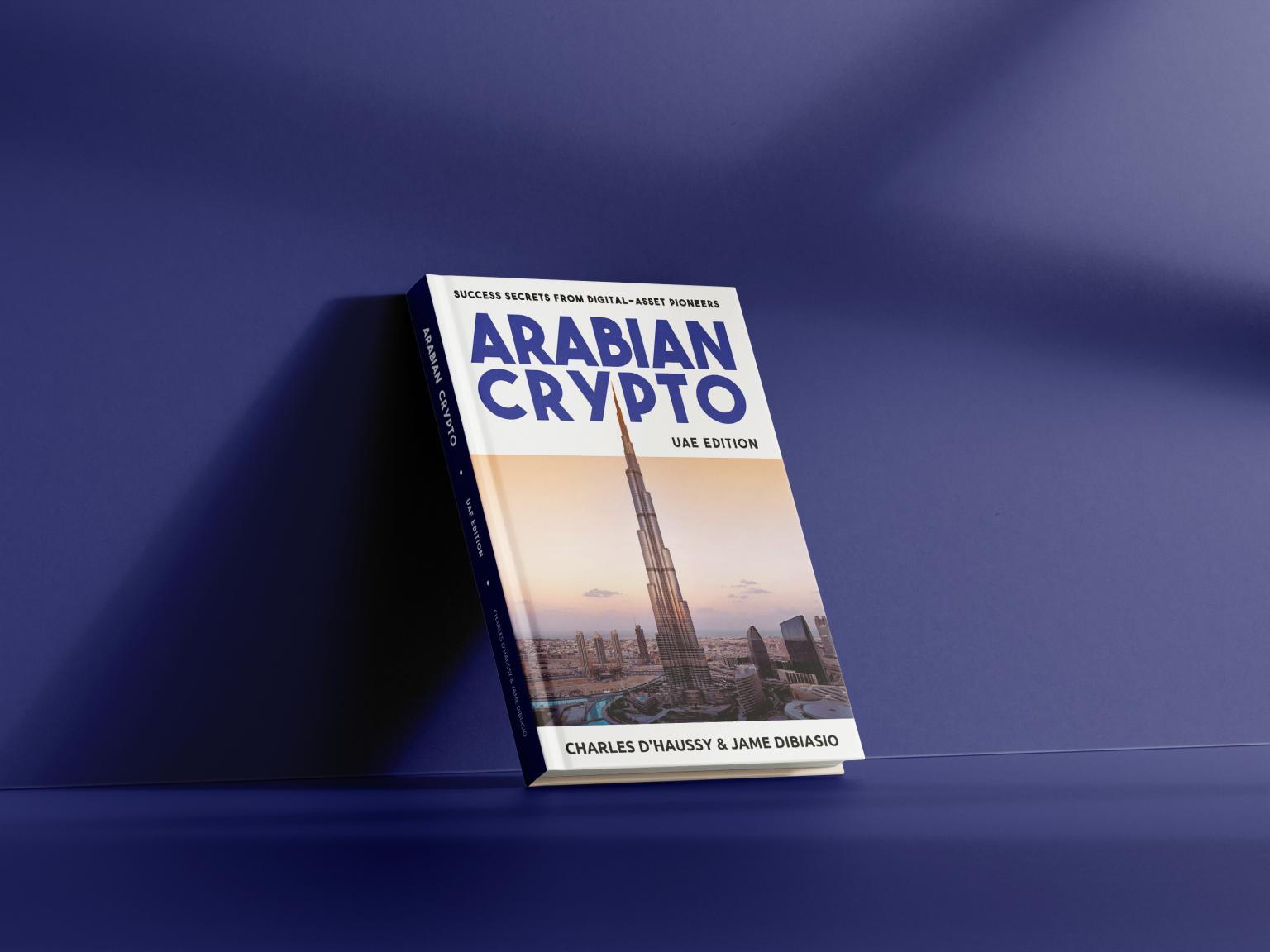 New Book Arabian Crypto Reveals How the UAE Built a $Trillion-Dollar Digital Asset Hub