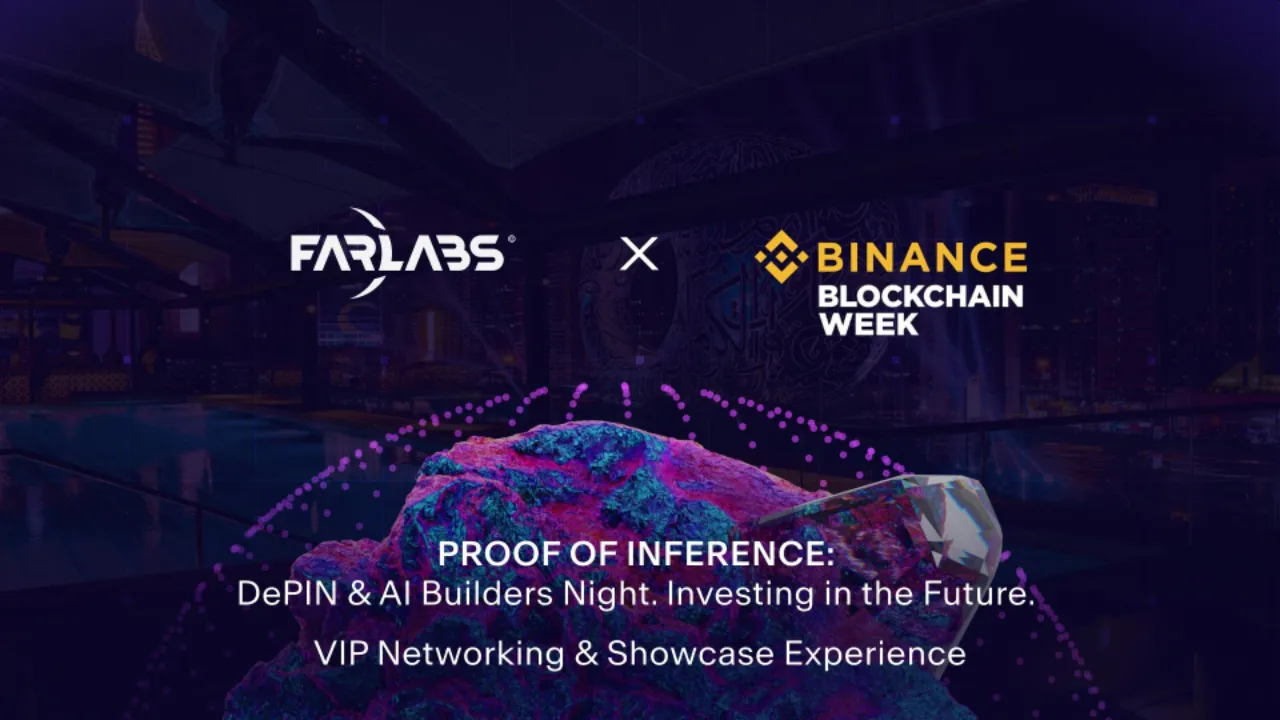 FAR Labs to Host Exclusive AI and DePIN Networking Event During Binance Blockchain Week