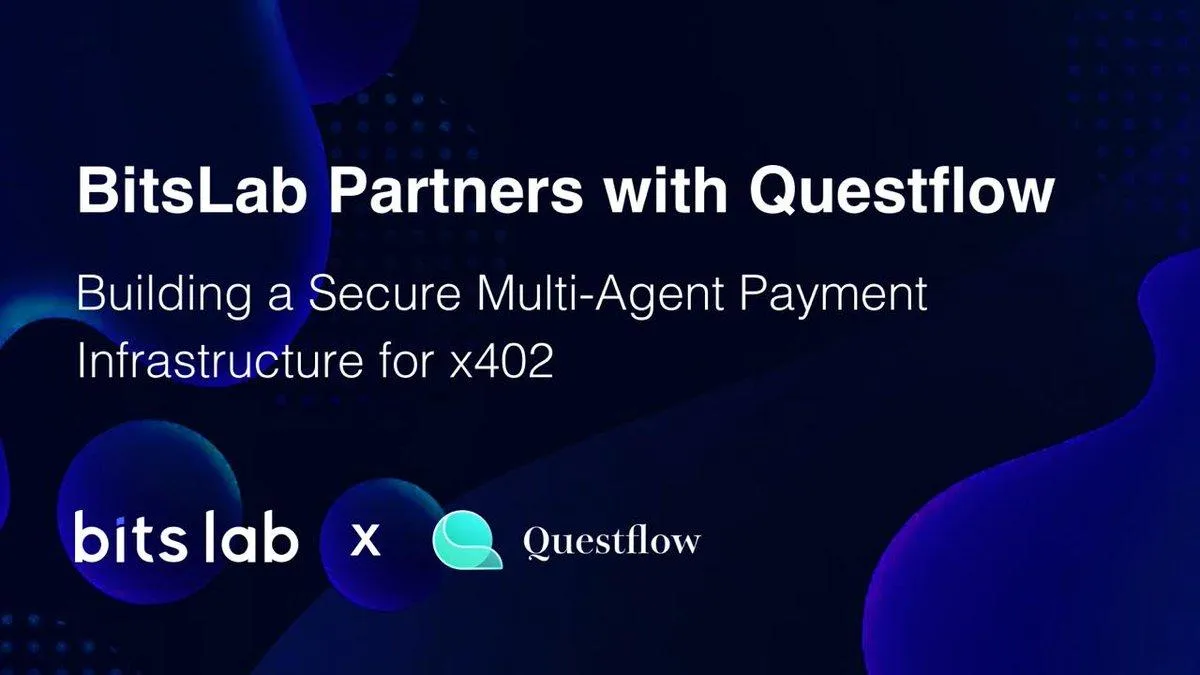 BitsLab Partners with Questflow: Building a Secure Multi-Agent Payment Infrastructure for x402