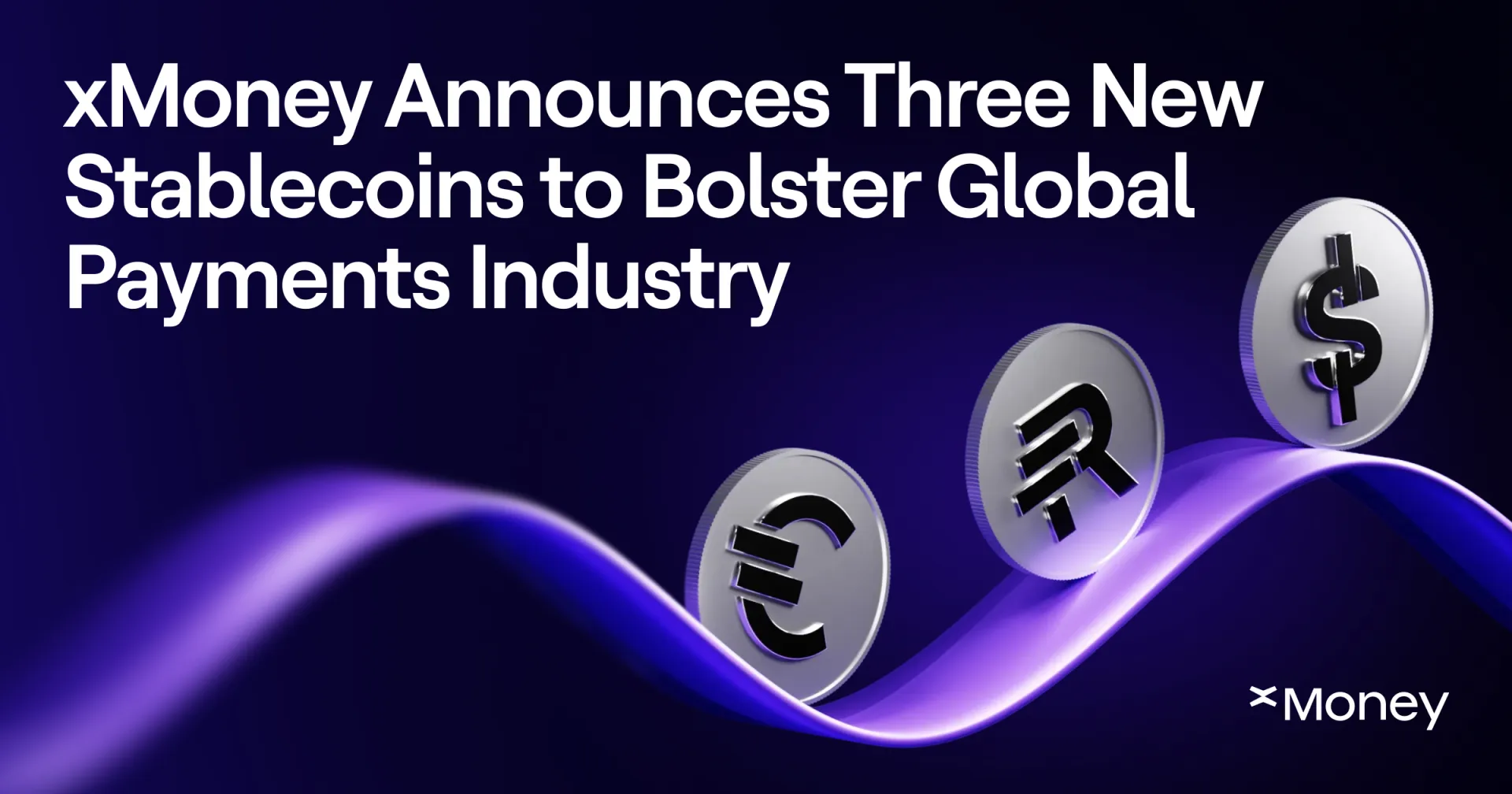 xMoney Announces Three New Stablecoins to Bolster Global Payments Industry