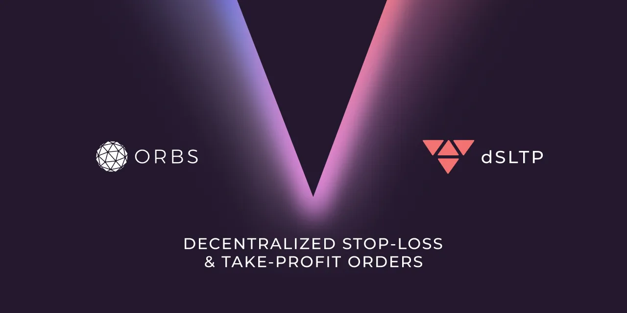 Orbs Launches dSLTP to Deliver Stop-Loss and Take-Profit DEX Trading
