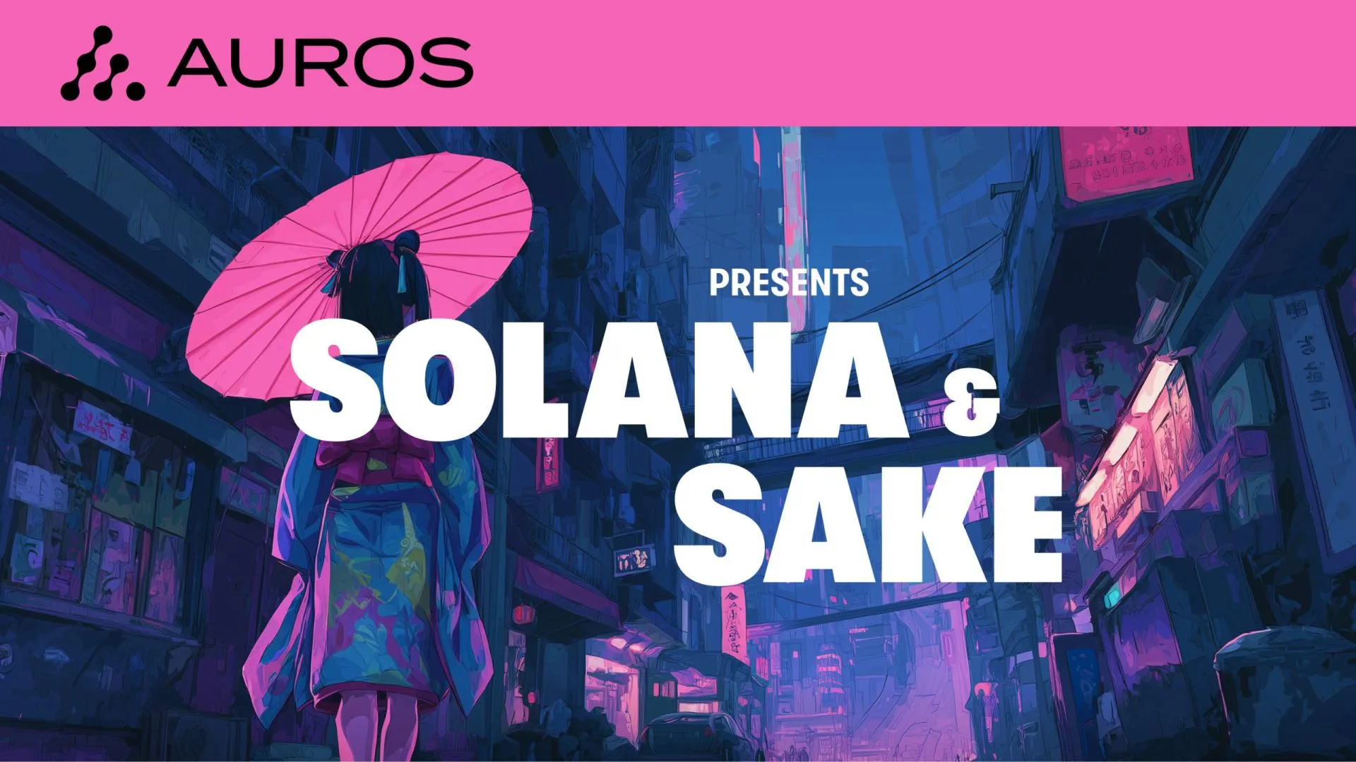 Auros Hosts Solana & Sake: A Night of Liquid Conversations on the Next Chapter of Solana’s Growth